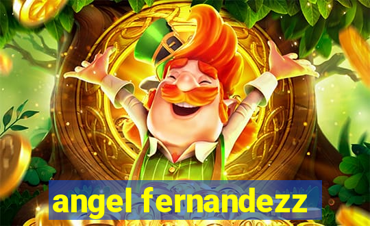 angel fernandezz